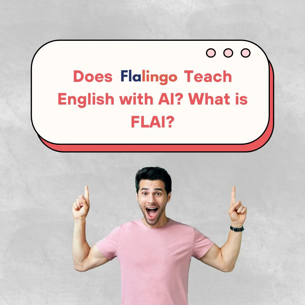 Does Flalingo teach English with AI? Let's learn about the benefits of FLAI, developed by Flalingo, for online English education.