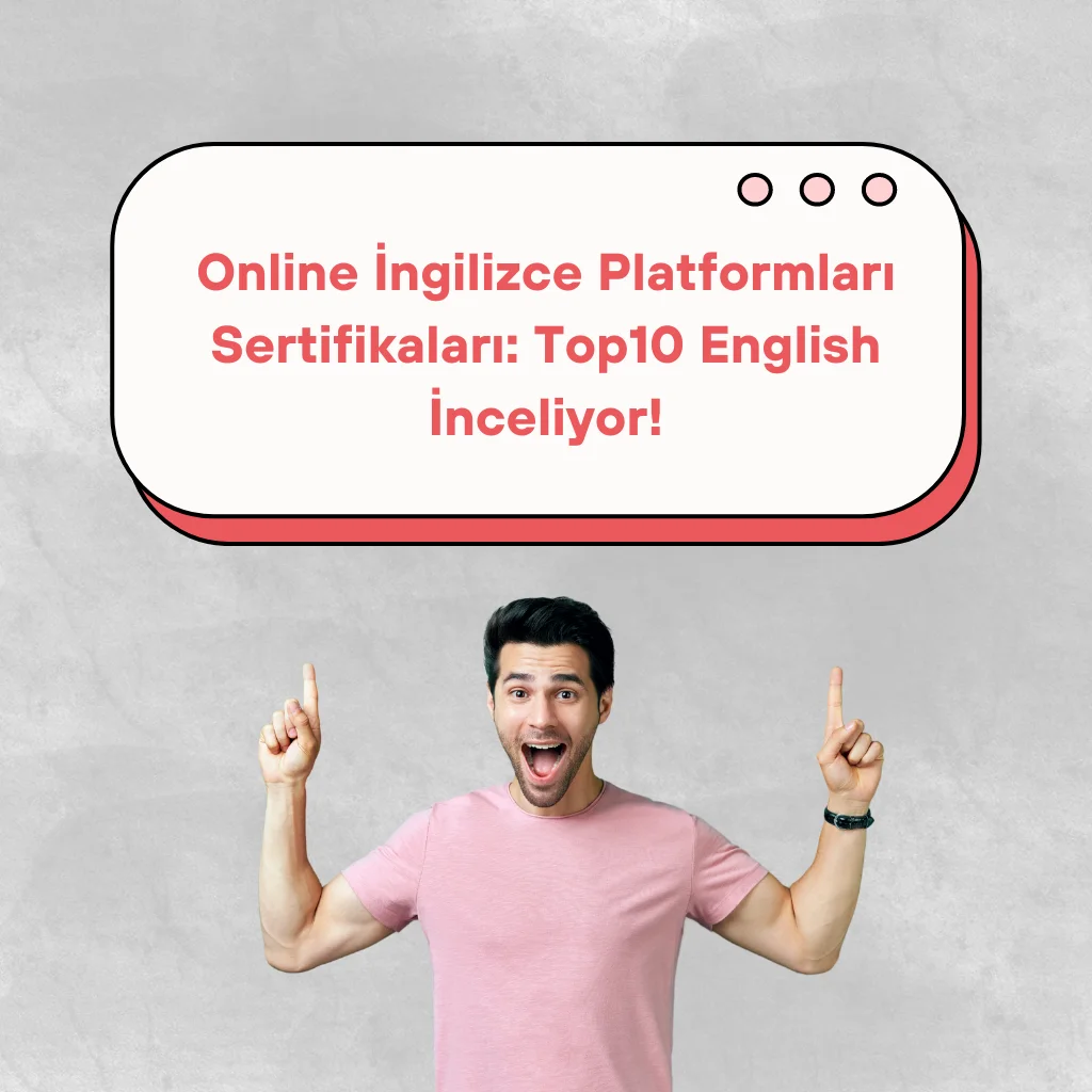 Online İngilizce platformları sertifikaları peşinde olduğumuz bu yazı ile İngilizce seviyenizi belgelemenin ilk adımını atın!