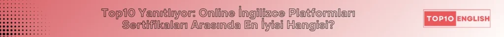 en iyi online ingilizce platformları sertifikaları