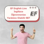 EF English Live İngilizce Öğrenmenize Yardımcı Olabilir Mi?