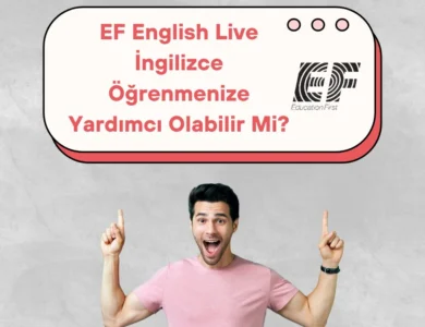 EF English Live İngilizce Öğrenmenize Yardımcı Olabilir Mi?